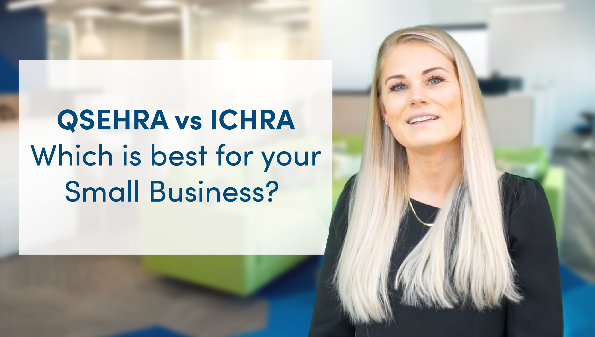 Comparing ICHRA vs QSEHRA Employee Benefit Plans